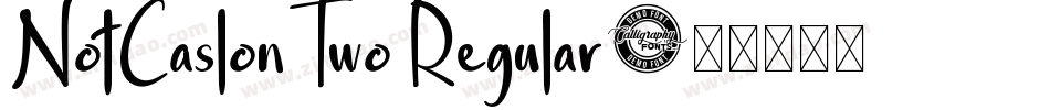 NotCaslonTwo Regular字体转换